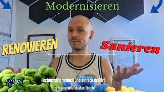 ACHTUNG Unterschied: Renovierung - Sanierung - Modernisierung  | by Malermeister Max Thiede