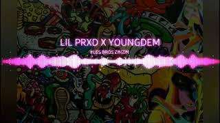 LIL PRXD X YOUNGDEM - #LES BROS ZINZIN