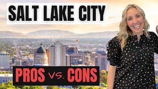 PROS and CONS of Living in Salt Lake City Utah