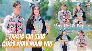 TXHOB CIA SIAB YUAV NIAM YAU By Maiv Thoj Ft Feej Lim (Official MV) #2025 @Suab.Nkauj.Tawm.Tshiab