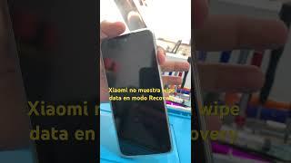 Xiaomi no muestra wipe data en modo Recovery 