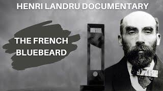 Serial Killer Documentary: Henri Landru  (The French Bluebeard)