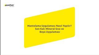Weber ile mantolama uygulaması nasıl yapılır? Üçüncü adım: Mineral Sıva ve Boya Uygulaması