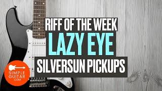 Riff of the Week - Lazy Eye by Silversun Pickups