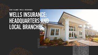 Wells Insurance Agency: Headquarters and Local Branch Locations – Promotional Video