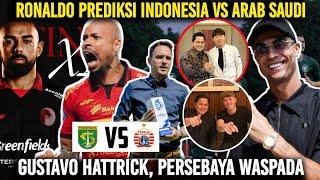 Kaget‼️Ronaldo Prediksi Indonesia Vs Arab Saudi Kabar Baik Arema Gustavo On Fire Vs Persebaya🫣