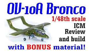 ICM OV-10A Bronco 1/48 scale 2021 tool review and full build with BONUS history chapter - HD 1080p