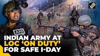 “We are on duty, you be safe,” Indian army on high alert at LoC in J&K’s Gurez sector ahead of I-Day