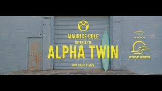 Surf Soon • Review of the 8' 7" Maurice Cole Alpha Twin Reverse Vee