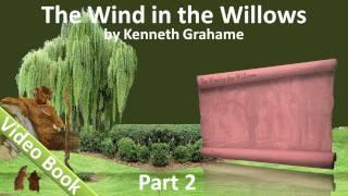 Part 2 - The Wind in the Willows Audiobook by Kenneth Grahame (Chs 06-09)