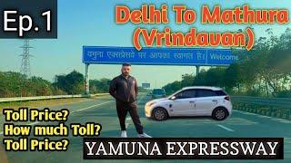 Delhi To Mathura by Road / Delhi To Vrindavan by Car/ Full Detailed Video/ Distance