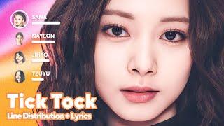 TWICE - TICK TOCK (Line Distribution + Lyrics Karaoke) PATREON REQUESTED