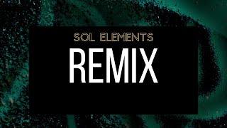 1520 SOL ELEMENTS REMIX #1 | RASHEED CHAPPELL