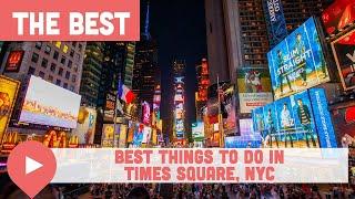 Best Things to Do in Times Square, NYC