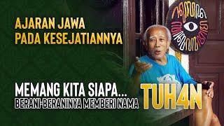 MAKNA KESEJATIAN AJARAN JAWA (Kejawen Murni)