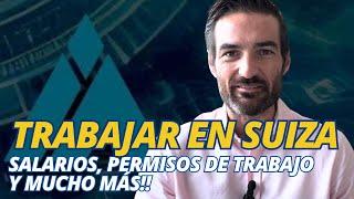 Trabajar en Suiza: 7 Preguntas Clave | Salarios, Permisos, Pensiones, Seguros y Más.