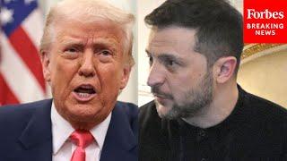 Trump Asked: 'When Zelensky Inevitably Comes Back To The White House, What Do You Expect From Him? '