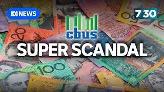 Cbus is being prosecuted by ASIC and it's prompting wider scrutiny in the super industry | 7.30