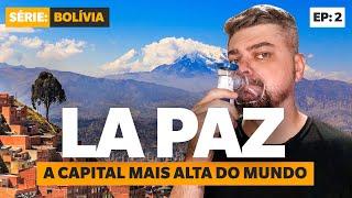 A BOLÍVIA NÃO É PARA TODO MUNDO! O que fazer em La Paz!