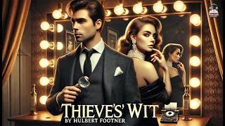 Thieves' Wit: An Everyday Detective Story ️‍️ | A Thrilling Detective Mystery by Hulbert Footner