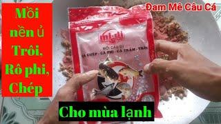 Mồi nền ủ!Mồi nền ủ câu cá trôi, rô phi, chép, cho mùa lạnh,và cách phân biệt gói D1 thật