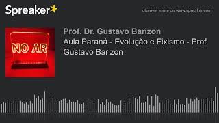 Aula Paraná - Evolução e Fixismo - Prof. Gustavo Barizon (part 2 of 2)