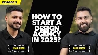 How to Build a Profitable Design Agency from just PKR 3 lac | The Ehmad Zubair Show ft. Haris Nadeem