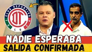 ¡DE ÚLTIMA HORA! ¡ÉL YA SE DESPIDIÓ, HIZO LAS MALETAS Y DEJÓ EL CLUB! ULTIMAS NOTICIAS DEL TOLUCA