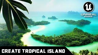 Unreal Engine 5.3 - Design Your Dream Tropical Island in Minutes