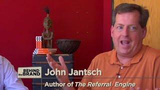 The Ultimate Marketing Engine with John Jantsch | BEHIND THE BRAND