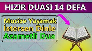 HAZRETİ HIZIR DUASI 14 DEFA DİNLE En Etkili Dualar