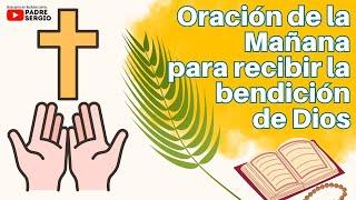 Oración de la Mañana para recibir la bendición de Dios