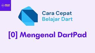 00 - Mengenal Dart Pad | Belajar Pemrograman Dart