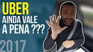 UBER: Ainda Vale a Pena? (2017 Atualizado)