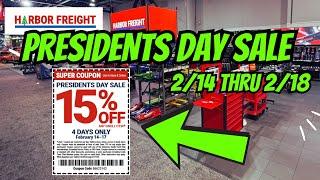 Harbor Freight PRESIDENTS DAY SALE 15% OFF ANY ITEM!!