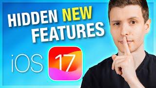 25 Hidden NEW Features in iOS 17