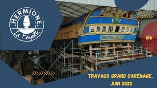 En direct du chantier #6 - Grand Carénage de L'Hermione à Anglet