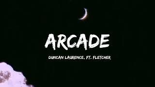 Duncan Laurence - Arcade (Lyrics)  Ft. Fletcher