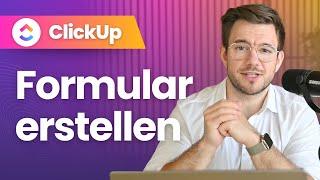 So erstellst du in ClickUp Formulare - TUTORIAL