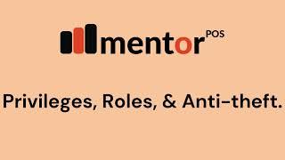 Privilege, Roles and Anti-theft in Mentor POS Restaurant Management Software. Prevent pilferages.