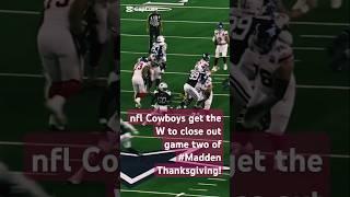 nfl Cowboys get the W to close out game two of  Thanksgiving! #maddenchallenge   #sports #shorts