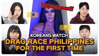 Koreans React to Drag Queens in the Philippines | Drag Race Philippines