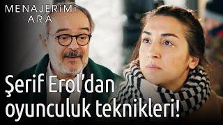 Menajerimi Ara 22. Bölüm - Şerif Erol'dan Oyunculuk Teknikleri