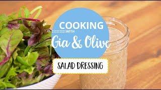 Salad Dressing: Cooking with Gia and Olive