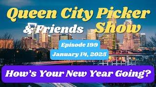 Queen City Picker and Friends Show    ep.199  How's Your New Year Going?