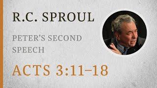 Peter’s Second Speech (Acts 3:11–18) — A Sermon by R.C. Sproul