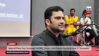 National Press Day Celebrated at DIPR Jammu: Joint Director Highlights Role of Ethical Journalism