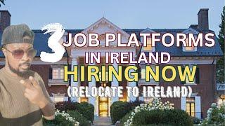 IRELAND IS CALLING! FIND YOUR DREAM JOB AND RELOCATE | 3 JOB WEBSITES HIRING NOW