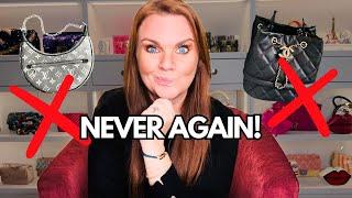 THE LUXURY HANDBAGS I WILL NEVER BUY AGAIN! (there's a lot!)