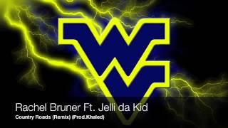 Rachel Bruner Ft.Jelli da Kida - Country Roads (Remix)